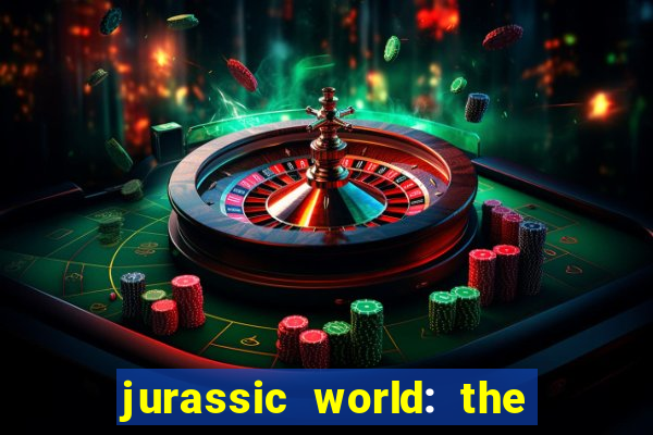 jurassic world: the game apk dinheiro infinito